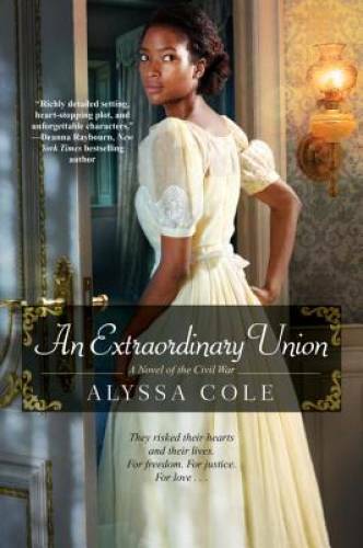 An Extraordinary Union (The Loyal League) - Paperback By Cole, Alyssa - GOOD