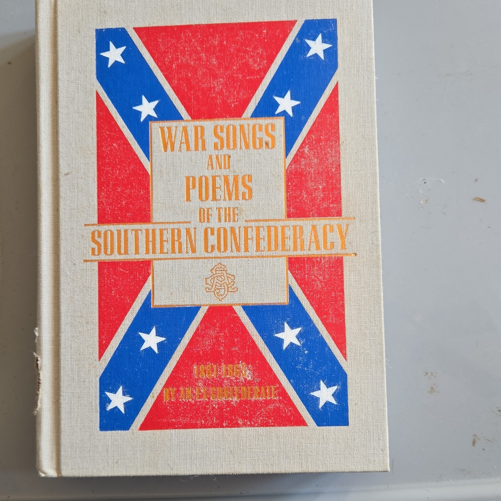 War Songs and Poems of the Southern Confederacy, 1861-1865