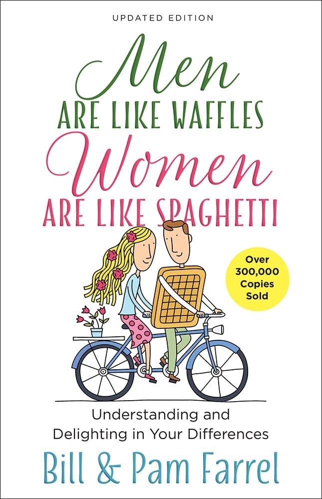 Men Are Like Waffles--Women Are Like Spaghetti: Understanding and Delighting...