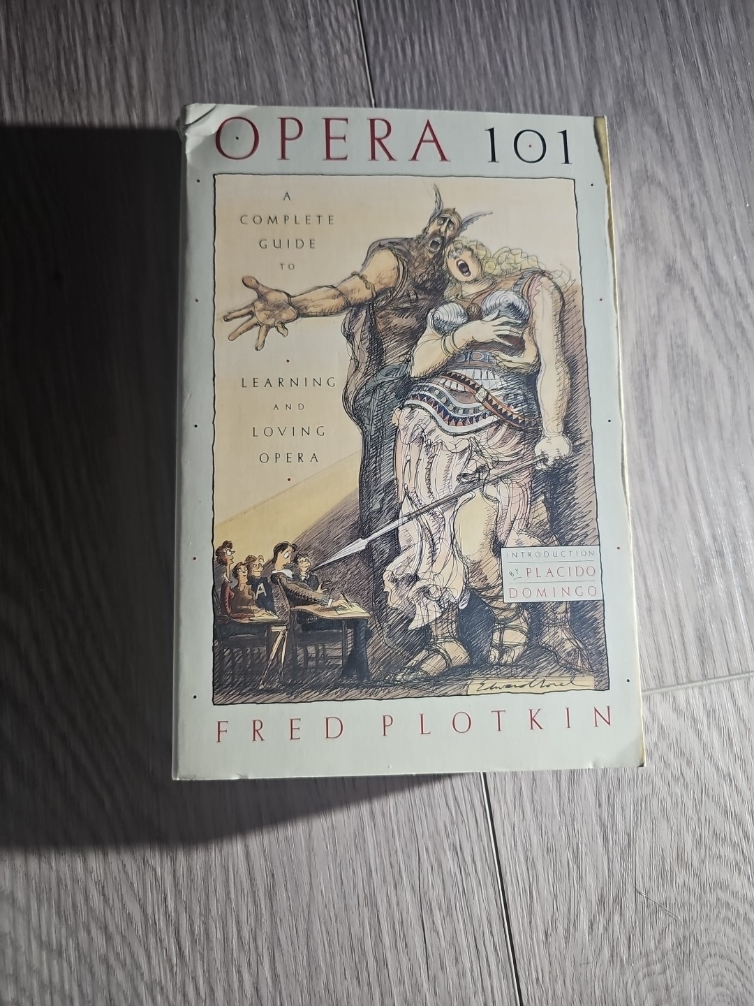 Fred Plotkin Opera 101 A Complete Guide to Learning and Loving Opera PBK GOOD Fred Plotkin Opera 101 A Complete Guide to Learning and Loving Opera PBK GOOD
