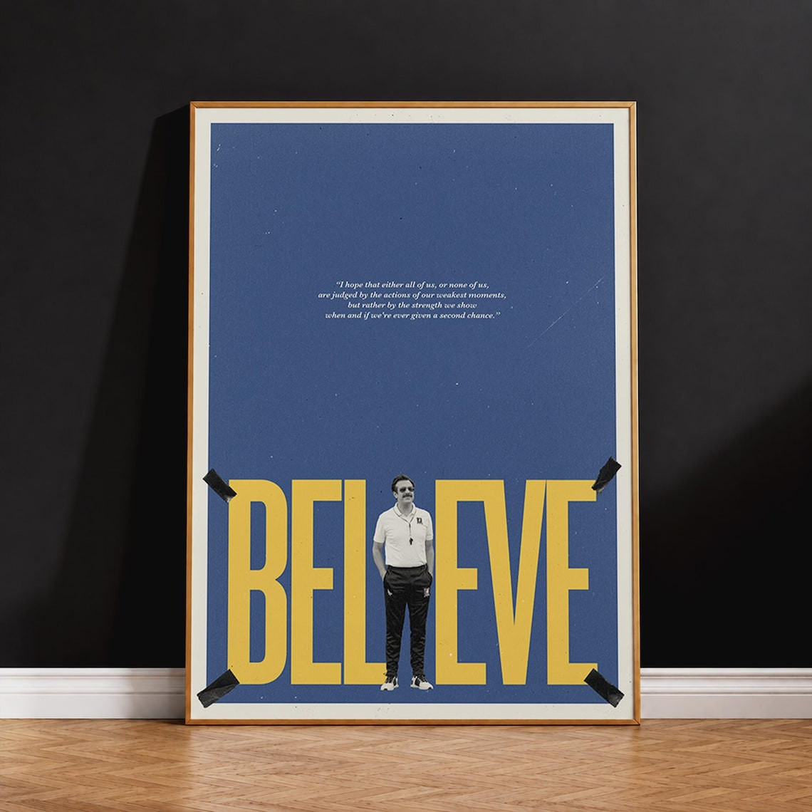 Ted Lasso Believe Motivational Sports Coach Quote Poster