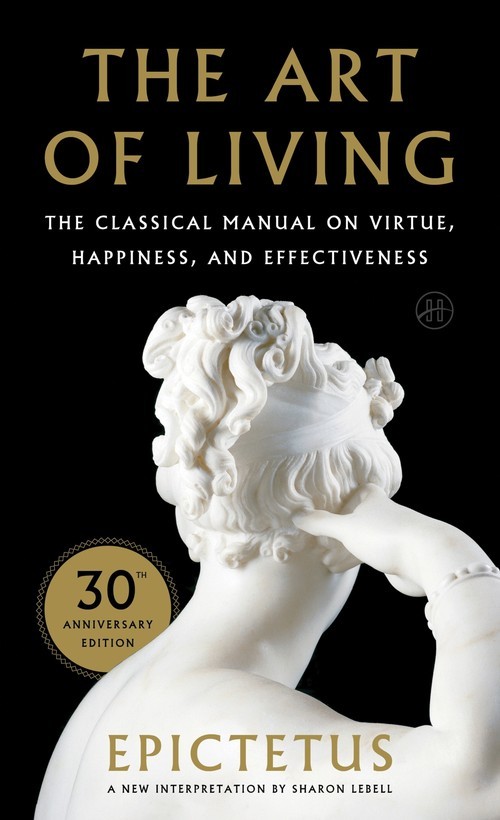 Art of Living: The Classical Manual on Vi..., Epictetus