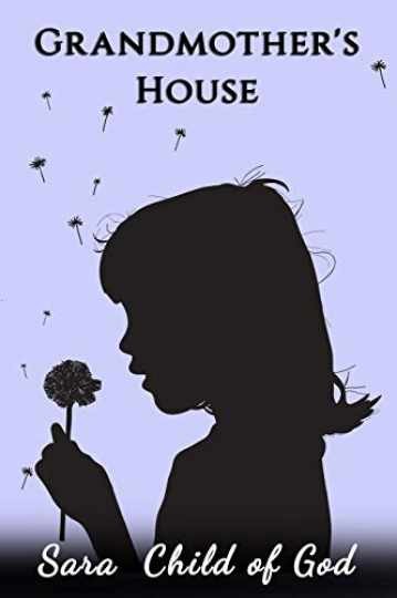Grandmother\'s House - Paperback, by Child of God Sara - Very Good
