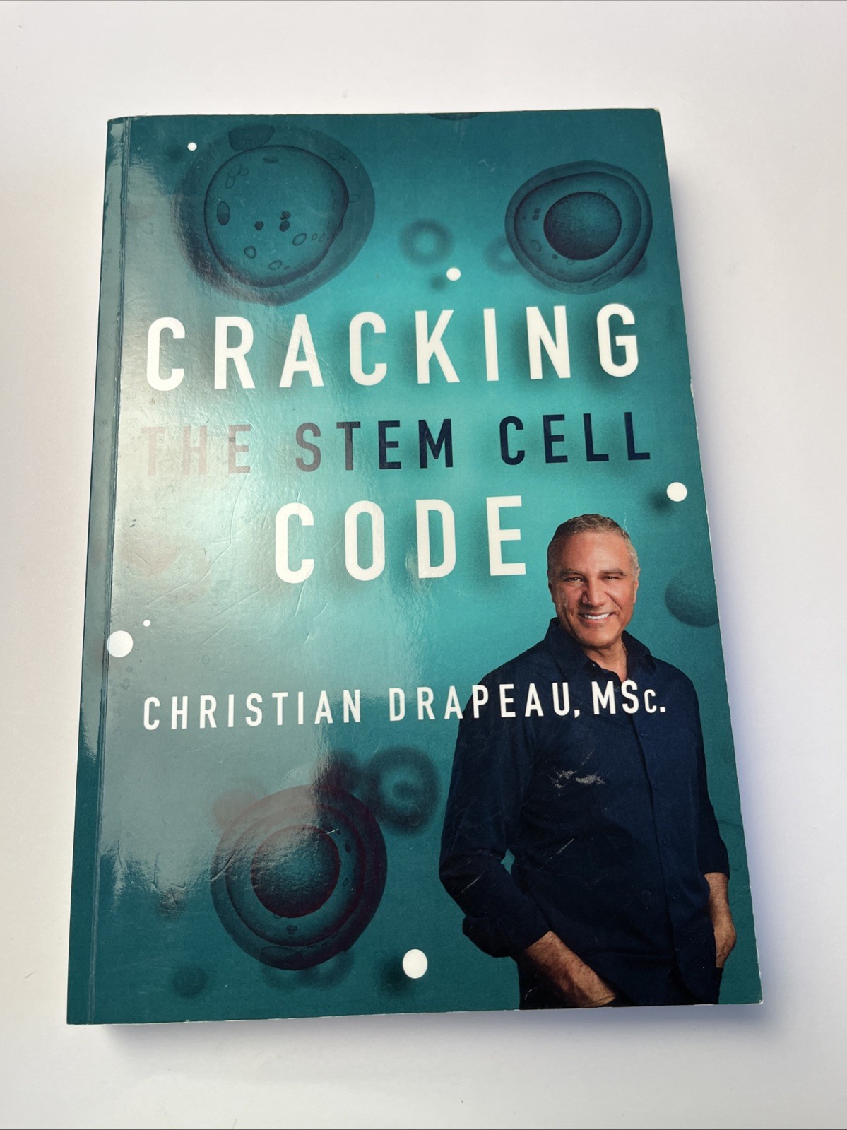 Cracking the Stem Cell Code : Demystifying the Most Dramatic Scientific...