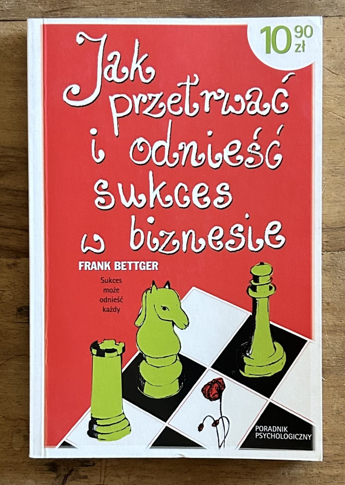 Frank Bettger Jak przetrwać i odnieść sukces w biznesie Polish Book 2006