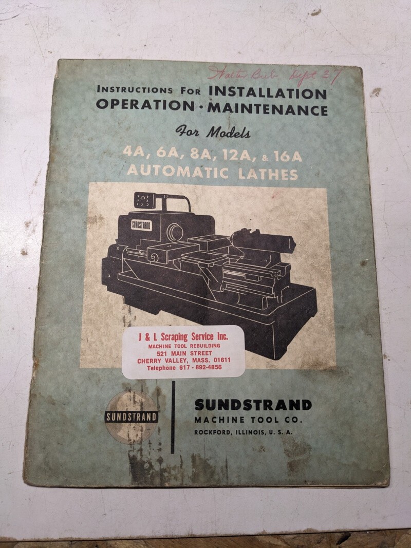 SUNDSTRAND MACHINE INSTALL OPERATOR MAINTENANCE MANUAL 4A 6A 8A 12A 16A LATHE SUNDSTRAND MACHINE INSTALL OPERATOR MAINTENANCE MANUAL 4A 6A 8A 12A 16A LATHE
