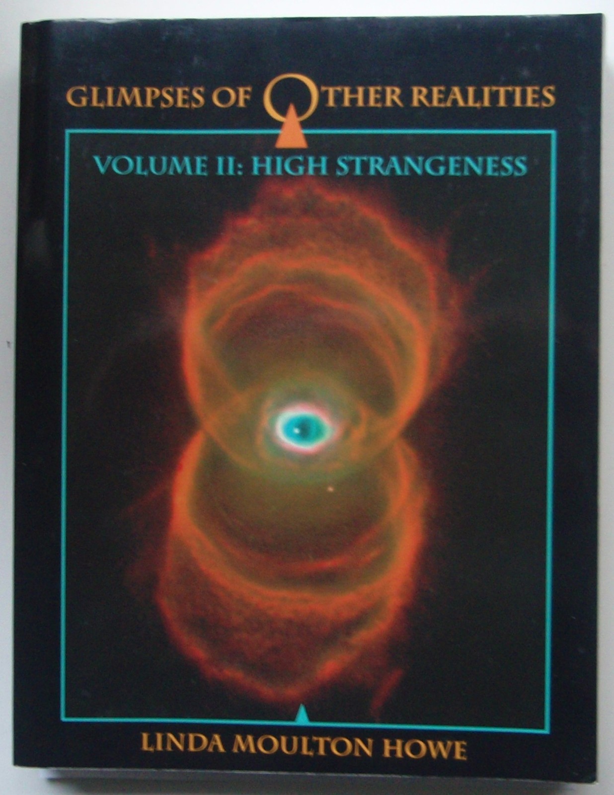 Glimpses of Other Realities: High Strangeness (Volume II)