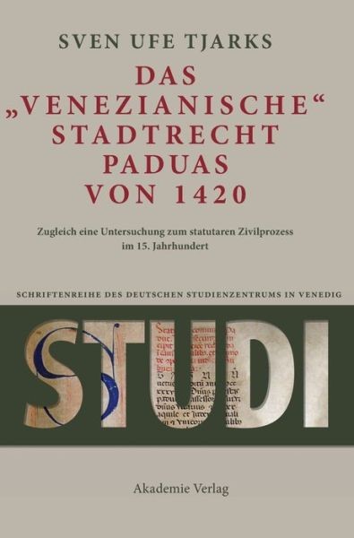 Das Venezianische Stadtrecht Paduas Von 1420