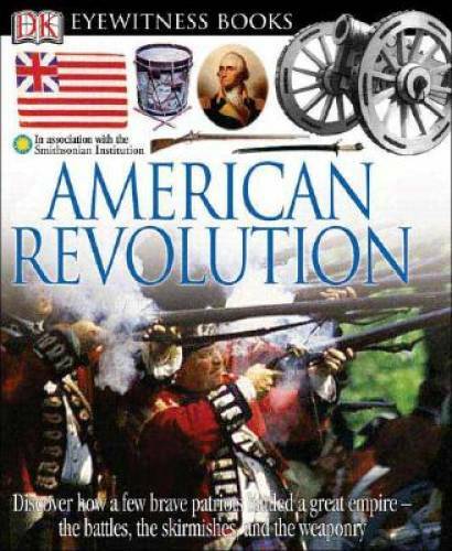 DK Eyewitness Books: American Revolution - Hardcover By Murray, Stuart - GOOD