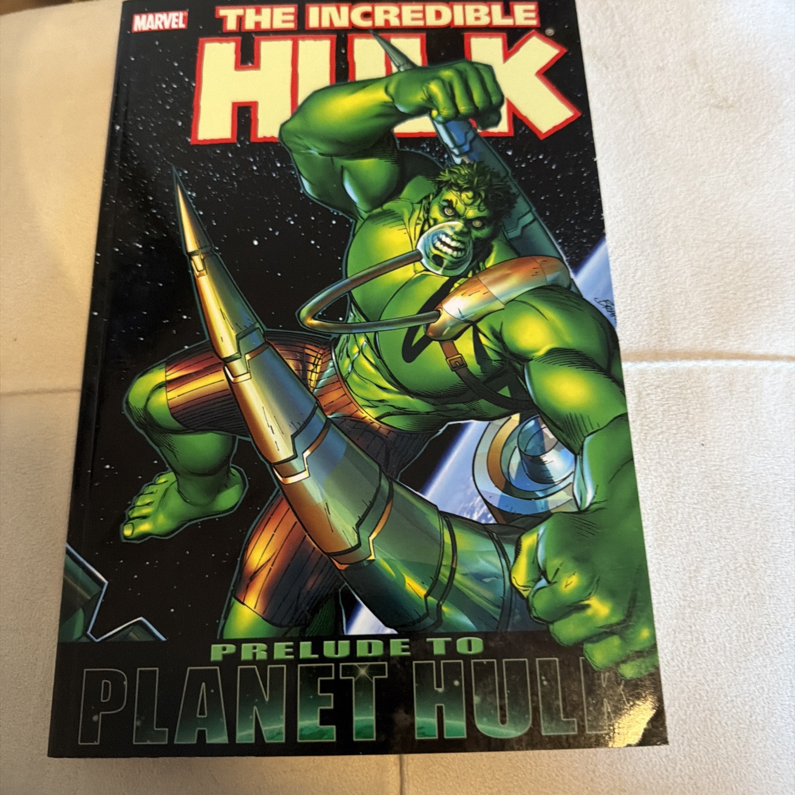 The Incredible Hulk Prelude to Planet Hulk Marvel First Printing PB The Incredible Hulk Prelude to Planet Hulk Marvel First Printing PB