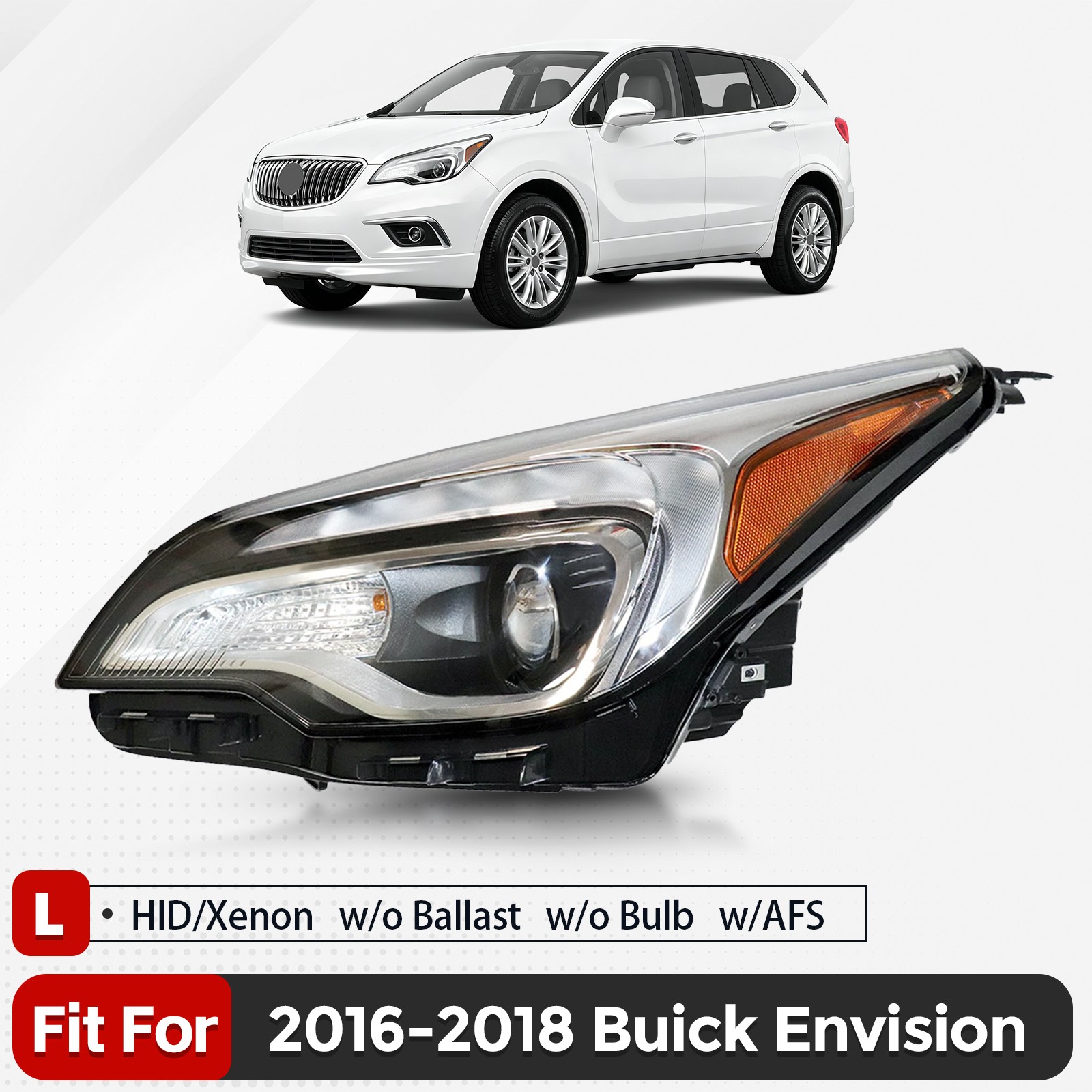 For 2016-2018 Buick Envision HID/Xenon Headlight w/o Bulb& Ballast w/AFS Left LH For 2016-2018 Buick Envision HID/Xenon Headlight w/o Bulb& Ballast w/AFS Left LH