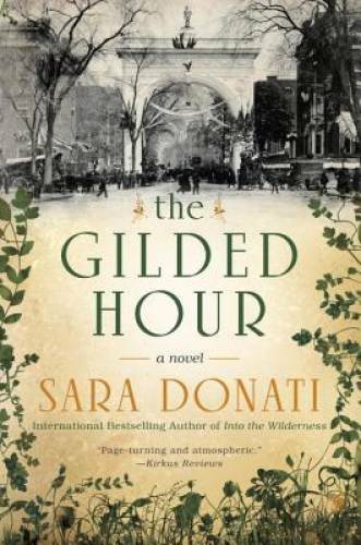 The Gilded Hour - Hardcover By Donati, Sara - GOOD The Gilded Hour - Hardcover By Donati, Sara - GOOD