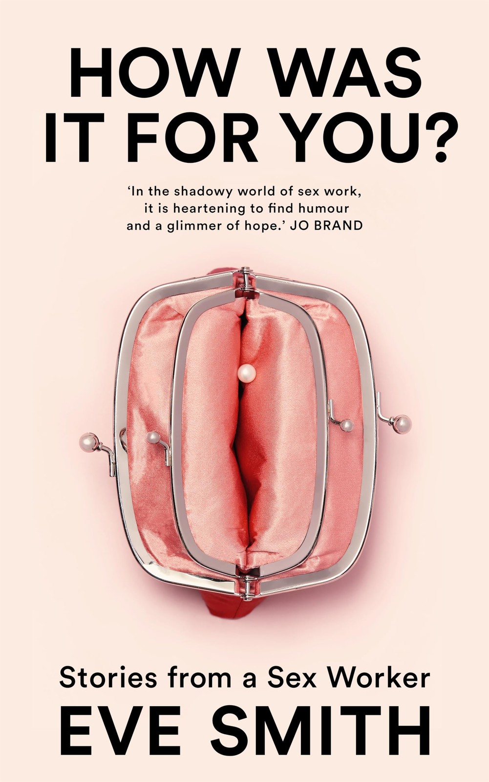 How Was It for You? By Eve Smith