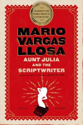 Aunt Julia and the Scriptwriter: A Novel - Paperback - GOOD Aunt Julia and the Scriptwriter: A Novel - Paperback - GOOD