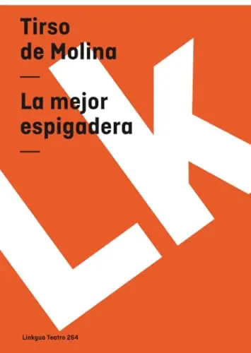 La mejor espigadera by Molina, Tirso De – Paperback