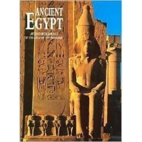 Ancient Egypt : Art And Archaeology Of The Land Of The Pharaohs - VERY GOOD Ancient Egypt : Art And Archaeology Of The Land Of The Pharaohs - VERY GOOD
