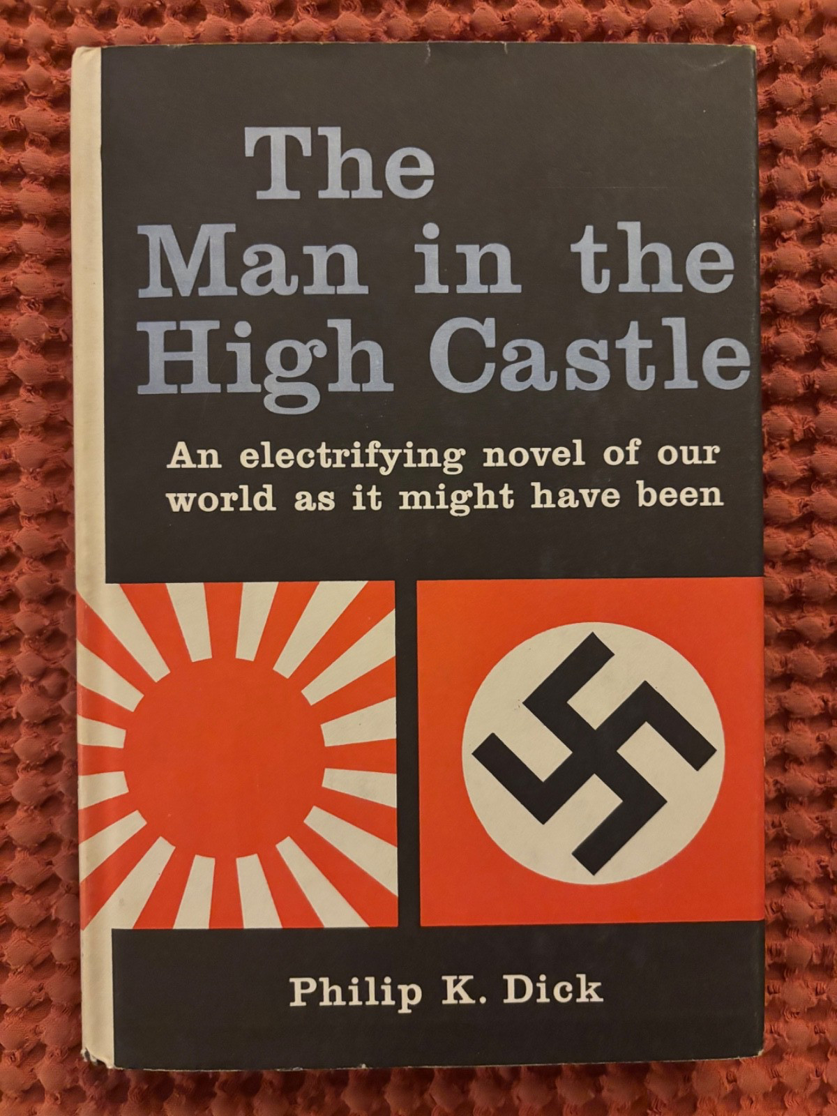 The Man In The High Castle PKD Philip K Dick ~ 1962 Putnam BCE Hardcover DJ