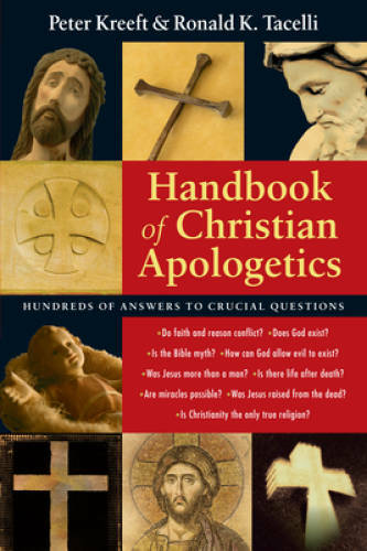 Handbook of Christian Apologetics - Paperback By Kreeft, Peter - GOOD