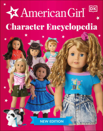 American Girl Character Encyclopedia New Edition - Paperback By DK - VERY GOOD