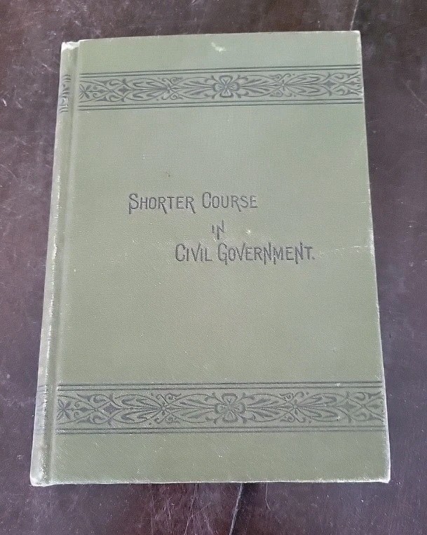 A Shorter Course in Civil Government 70 Lessons by Calvin Townsend 1875 Old#2 A Shorter Course in Civil Government 70 Lessons by Calvin Townsend 1875 Old#2