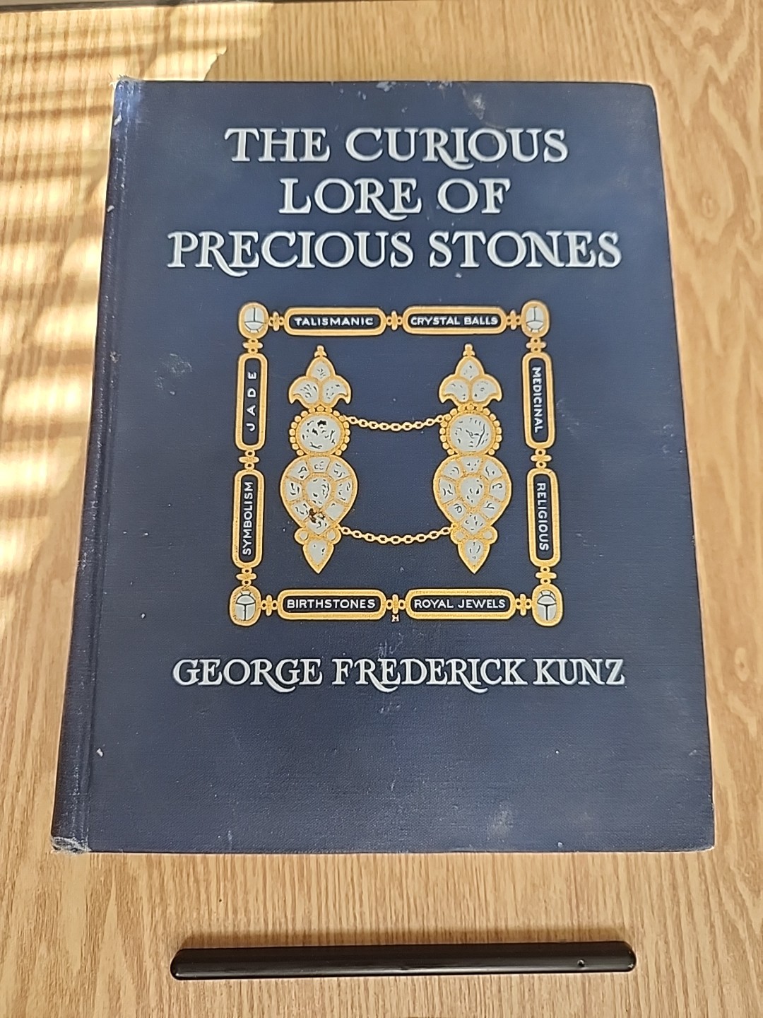 George Frederick Kunz First Edition 1913 CURIOUS LORE OF PRECIOUS STONES George Frederick Kunz First Edition 1913 CURIOUS LORE OF PRECIOUS STONES