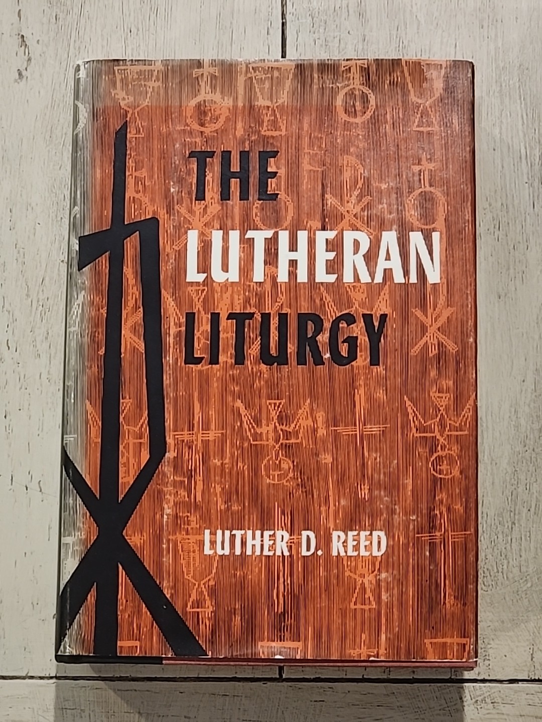 THE LUTHERAN LITURGY By Luther D. Reed - Hardcover THE LUTHERAN LITURGY By Luther D. Reed - Hardcover