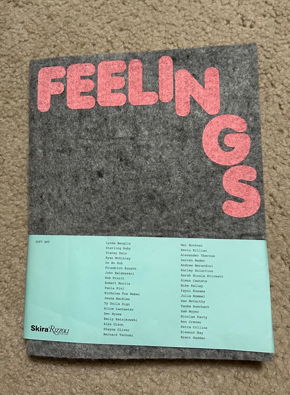 FEELINGS: SOFT ART book RIZZOLI Exhibition Catalog 2015 Petra Collins skira felt