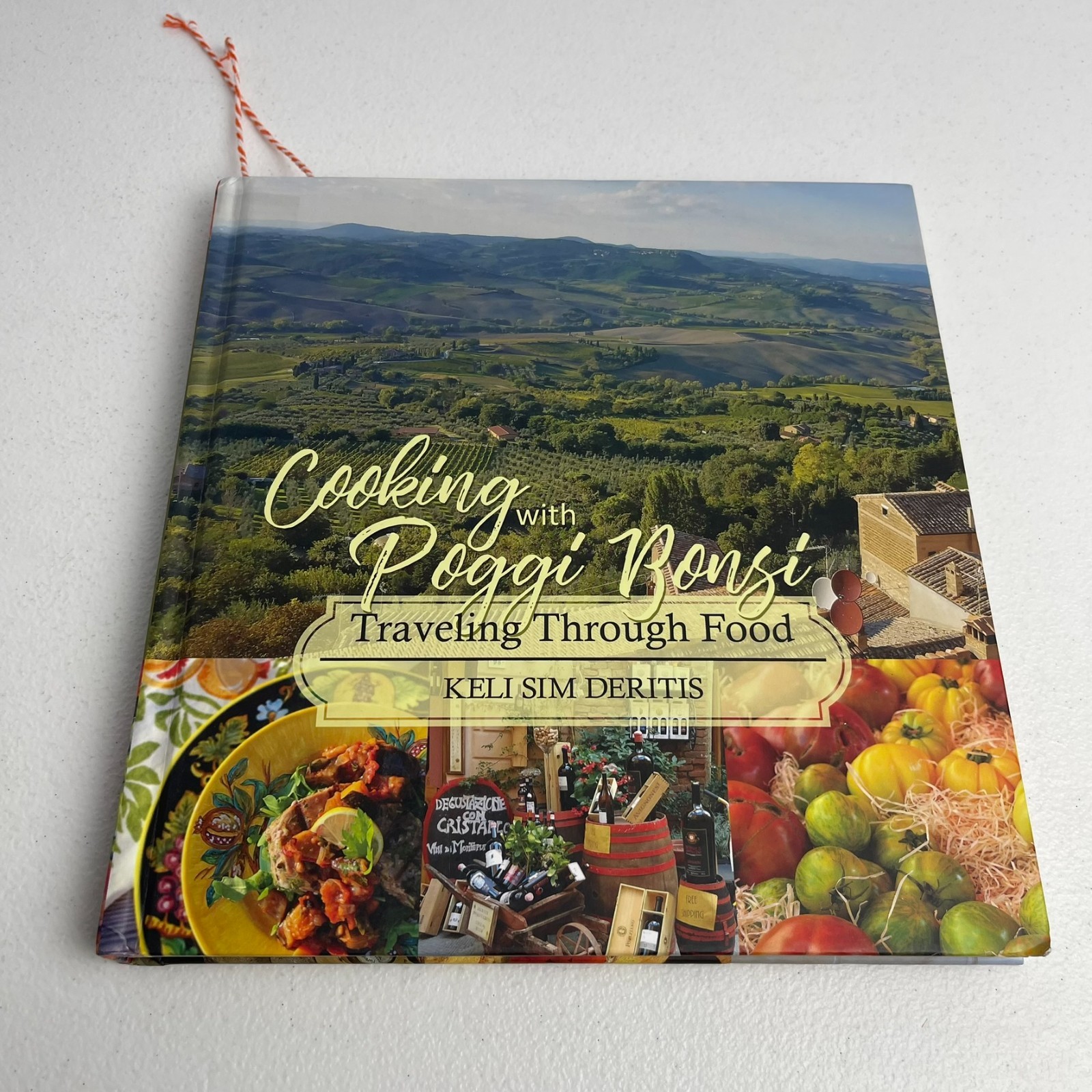 Cooking with Poggi Bonsi - Keli Sim DeRitis - Rare HTF Signed HC 1st Edition Cooking with Poggi Bonsi - Keli Sim DeRitis - Rare HTF Signed HC 1st Edition