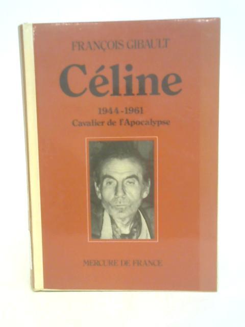 Celine Troisieme Partie Cavalier de l\'Apocalypse (Gibault - 1981) (ID:38479) Celine Troisieme Partie Cavalier de l\'Apocalypse (Gibault - 1981) (ID:38479)