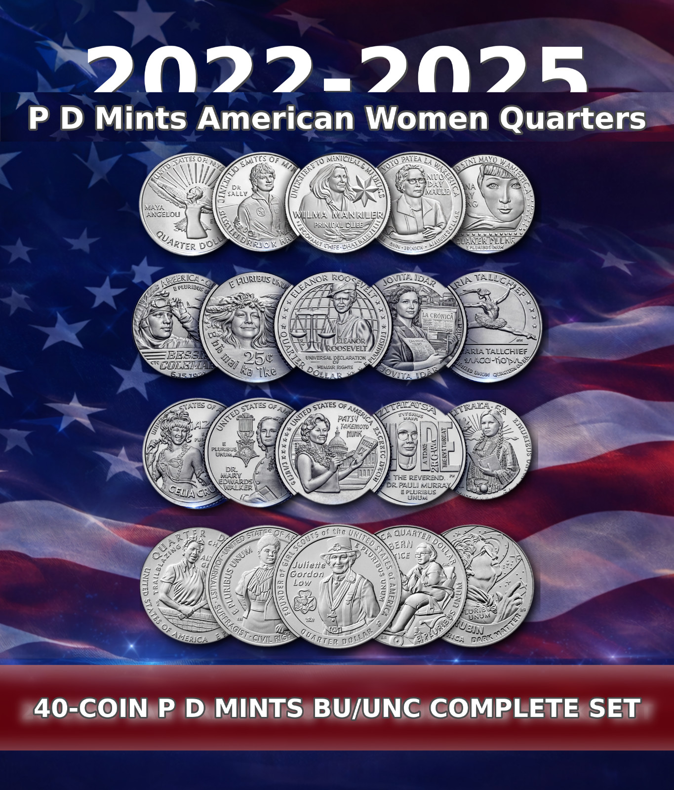 2022 2023 2024 2025 American Women Quarters P D 40 Coin Complete Set BU 2022 2023 2024 2025 American Women Quarters P D 40 Coin Complete Set BU