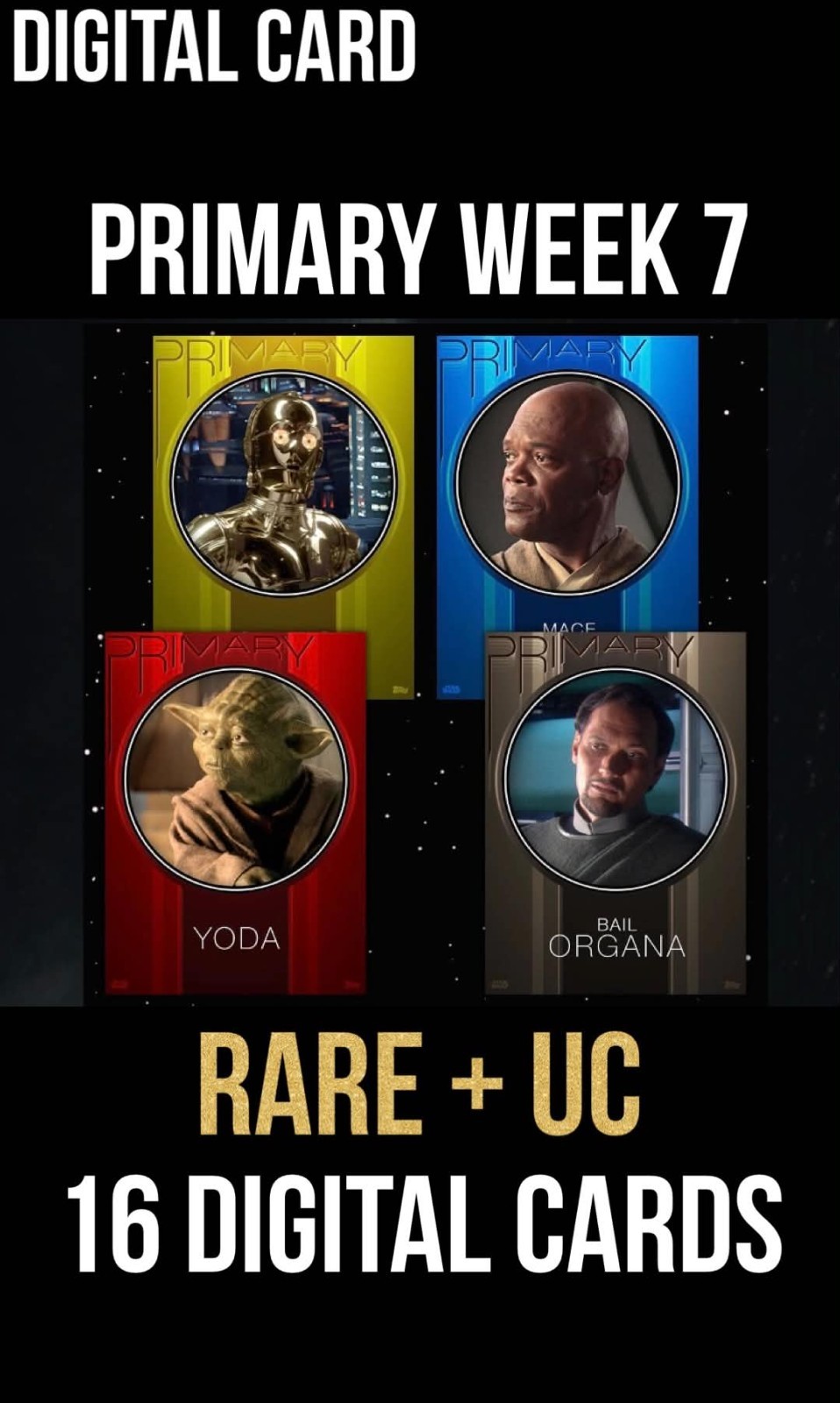 PRIMARY Week 7 RARE/UC Purple Yellow Red Blue 16 Card Topps Star Wars Trader