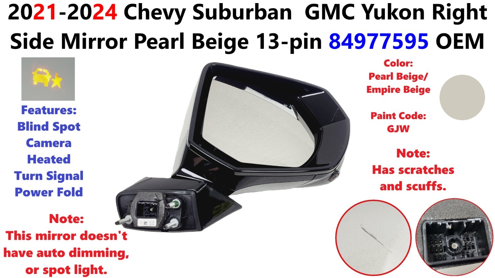 Side Mirror 2021 -24 Chevy Suburban GMC Yukon Right Pearl Beige 13-pin 84977595 Side Mirror 2021 -24 Chevy Suburban GMC Yukon Right Pearl Beige 13-pin 84977595