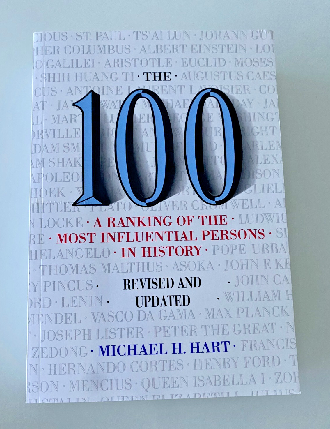 The 100: a Ranking of the Most Influential Persons in History Revised & Updated