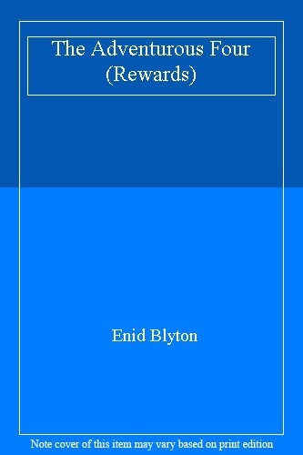 The Adventurous Four (Rewards) By Enid Blyton