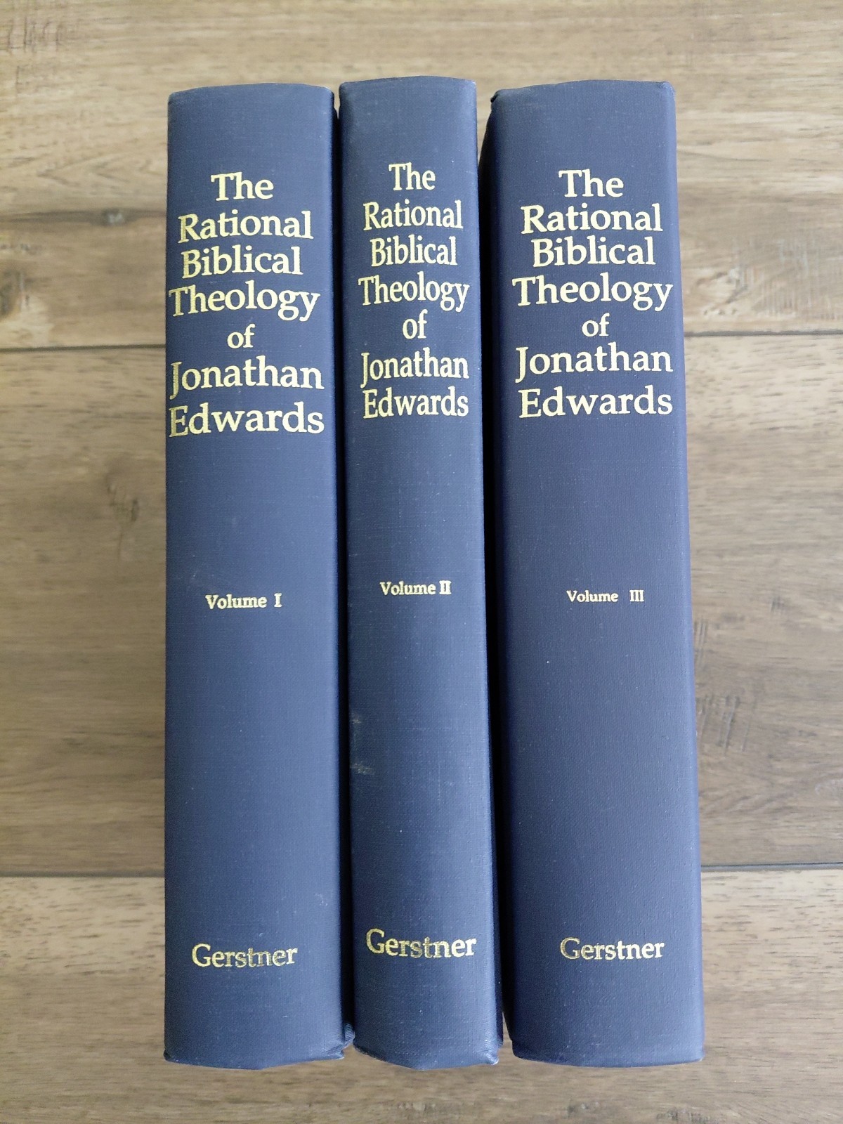 The Rational Biblical Theology of Jonathan Edwards Volume 1, 2 & 3 Gerstner CM3 The Rational Biblical Theology of Jonathan Edwards Volume 1, 2 & 3 Gerstner CM3
