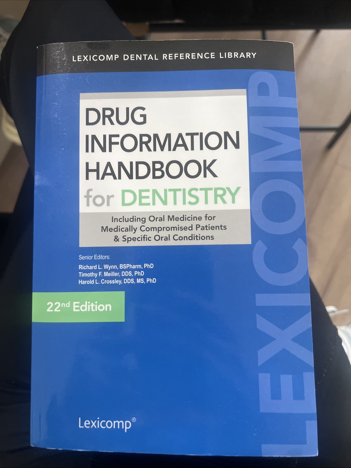 DRUG INFORMATION HANDBOOK FOR DENTISTRY By Richard L. Wynn **Mint Condition** DRUG INFORMATION HANDBOOK FOR DENTISTRY By Richard L. Wynn **Mint Condition**