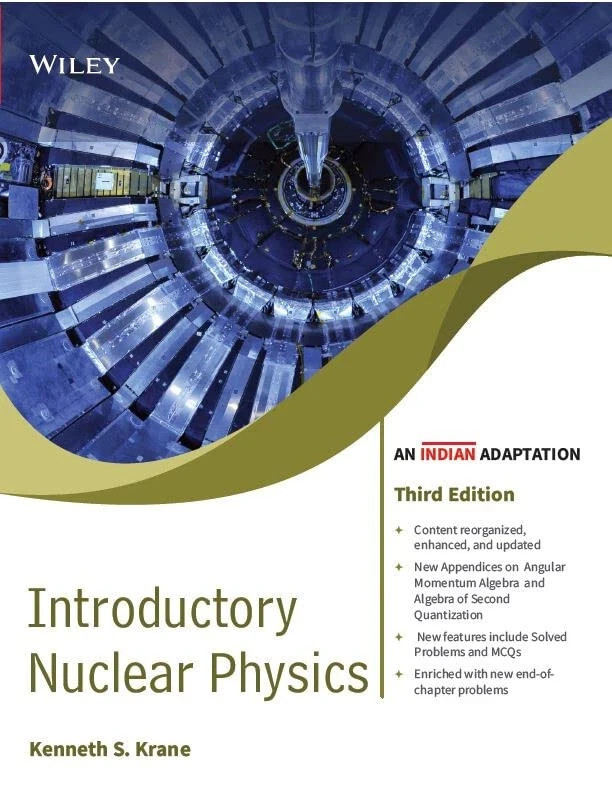New:Introductory Nuclear Physics by Kenneth S. Krane 3RD INTL ED-9789354640834