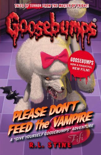 Please Don\'t Feed the Vampire (Goosebumps) By R. L. Stine