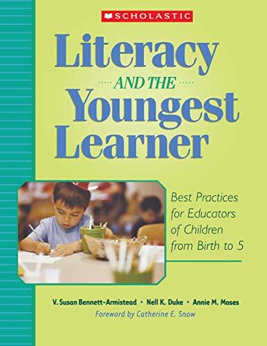 Literacy And the Youngest Learner by Bennett-Armistead, Duke, Moses, M. New-,