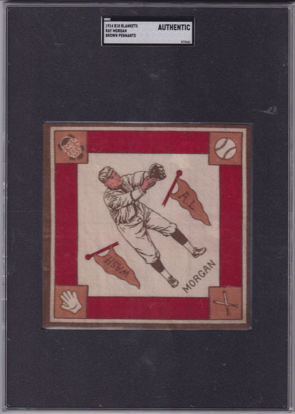 1914 B18 Blankets RAY MORGAN SGC Authentic Brown Pennants *ONE-of-ONE graded* 1914 B18 Blankets RAY MORGAN SGC Authentic Brown Pennants *ONE-of-ONE graded*