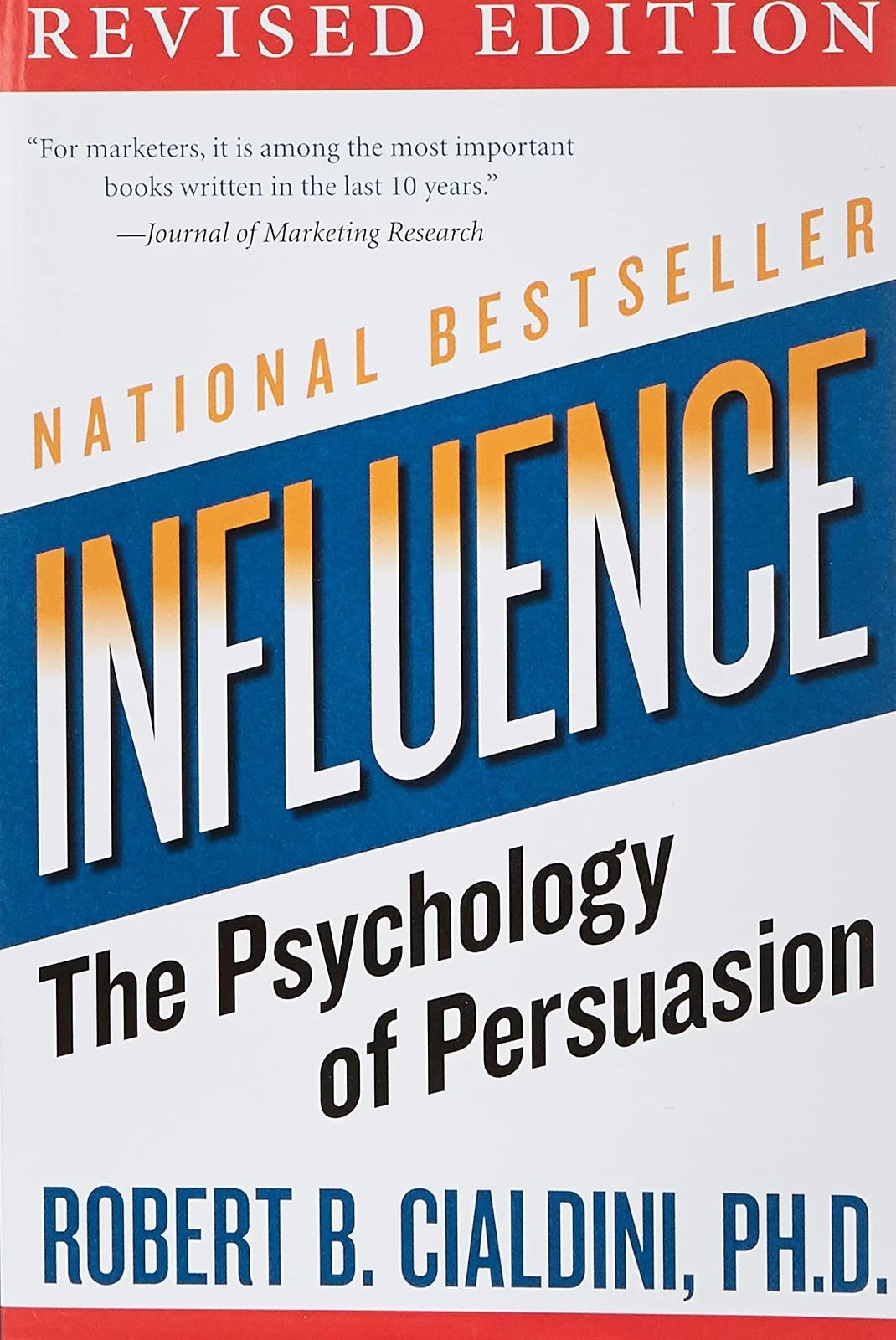 Influence : The Psychology Of Persuasion ; Robert Cialdini PB Influence : The Psychology Of Persuasion ; Robert Cialdini PB