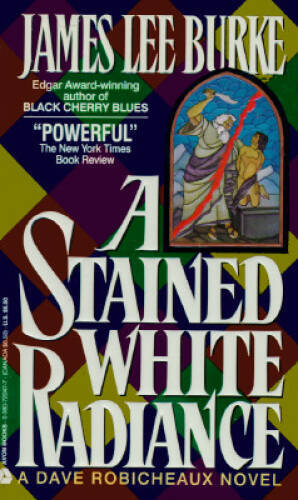 A Stained White Radiance - Mass Market Paperback By James Lee Burke - VERY GOOD A Stained White Radiance - Mass Market Paperback By James Lee Burke - VERY GOOD