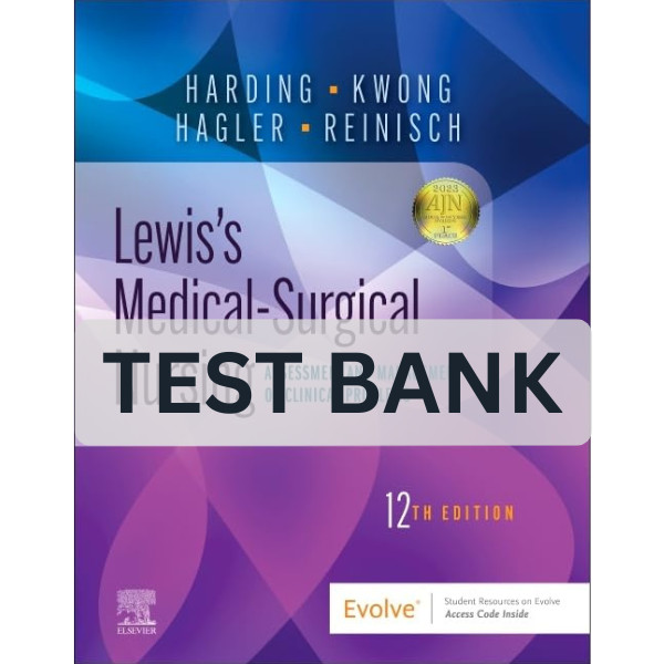 Test Bank Lewis\'s Medical-Surgical Nursing 12th Edition Test Bank Lewis\'s Medical-Surgical Nursing 12th Edition