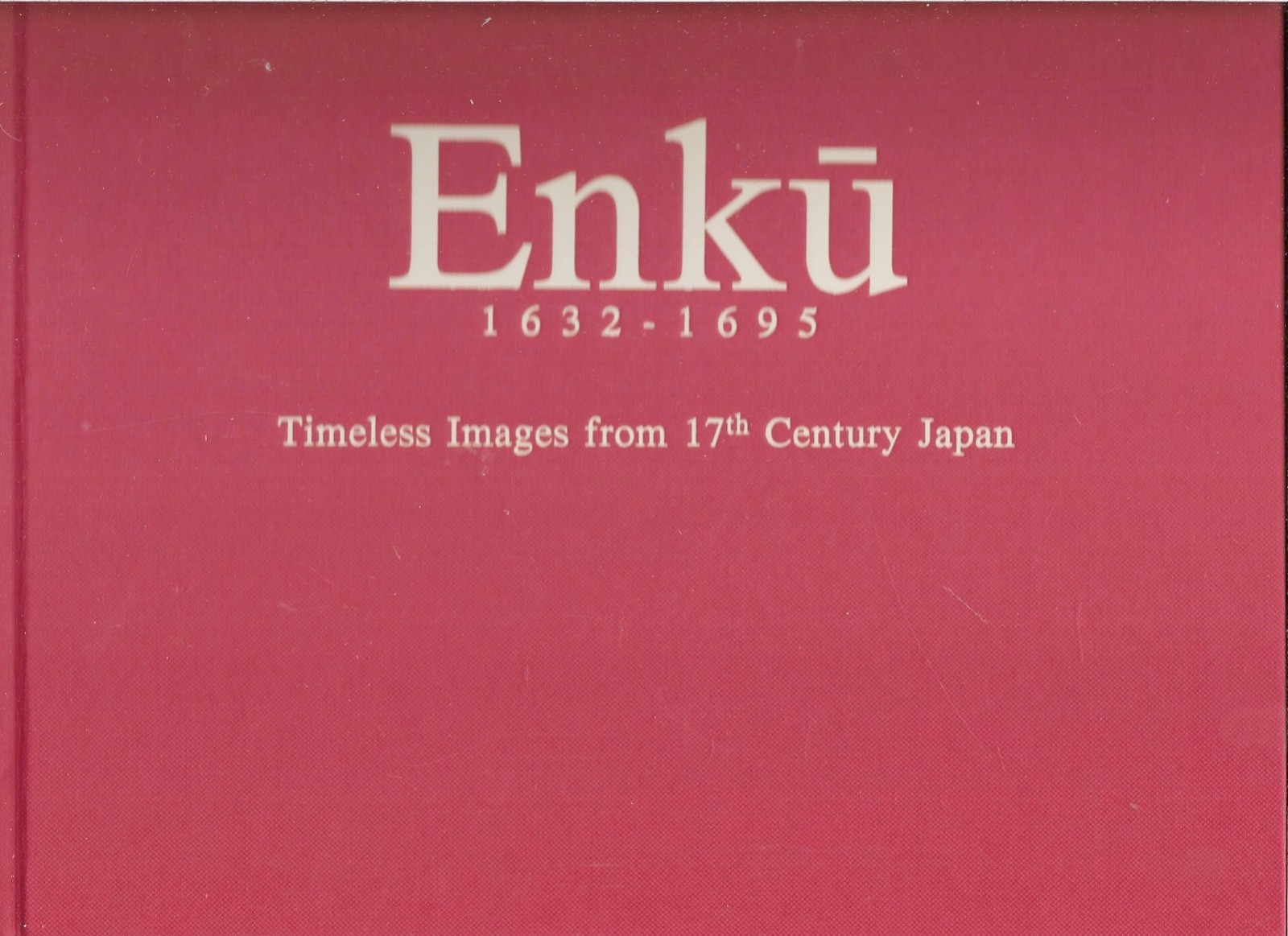 Jan Van Alphen Enku 1632-1695 Timeless Images from 17th Century Japan FIRST EDITION Jan Van Alphen Enku 1632-1695 Timeless Images from 17th Century Japan FIRST EDITION