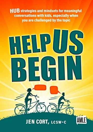 HELP US BEGIN: HUB strategies and mindsets - Paperback, by Jen Cort - Acceptable HELP US BEGIN: HUB strategies and mindsets - Paperback, by Jen Cort - Acceptable