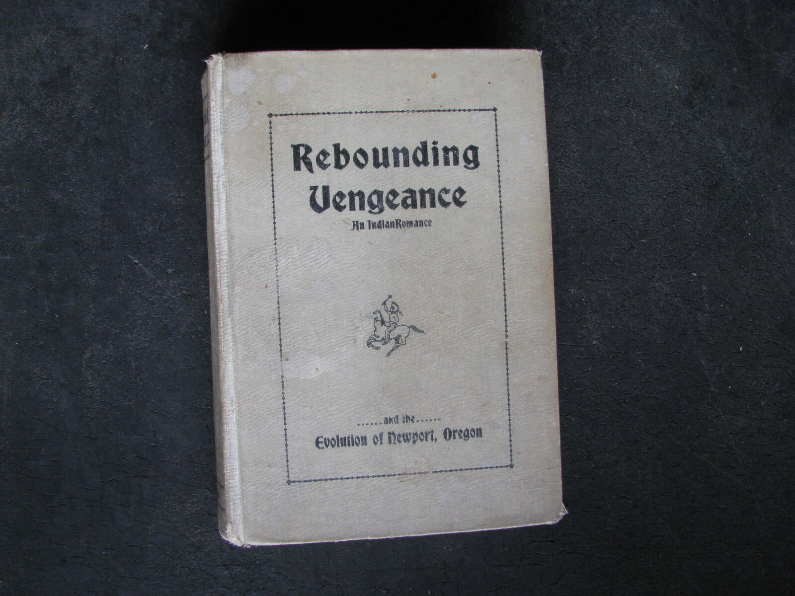 1919 REBOUNDING VENGEANCE Theresa Roper NEWPORT OREGON HISTORY / ROMANCE- RARE