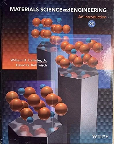 Materials Science and Engineering : An Introduction by William D. Callister...