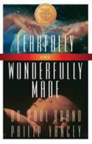 Fearfully and Wonderfully Made by Yancey, Philip; Brand, Paul Fearfully and Wonderfully Made by Yancey, Philip; Brand, Paul
