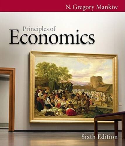 Principles of Economics (Mankiws Principles of Economics) - Hardcover - GOOD