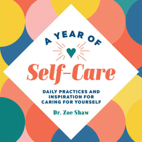 A Year of Self-Care: Daily Practices and Inspiration for Caring  - VERY GOOD